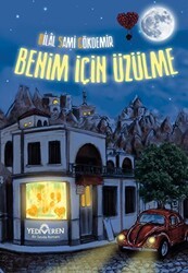 Benim İçin Üzülme - Yediveren Yayınları