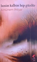 Benim Kalbim Hep Güzdür - Klaros Yayınları