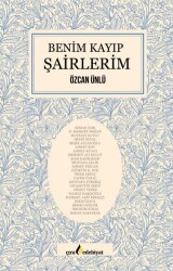 Benim Kayıp Şairlerim - Çıra Yayınları