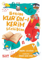 Benim Kur’an-ı Kerim Sözlüğüm - Timaş Gülce Çocuk