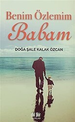 Benim Özlemim Babam - Akıl Fikir Yayınları