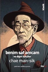 Benim Saf Amcam Ve Diğer Öyküler - Fihrist Kitap