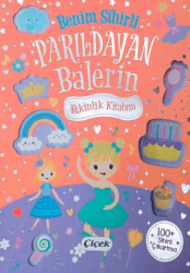 Benim Sihirli Parıldayan Balerin Etkinlik Kitabım - Çiçek Yayıncılık