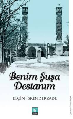 Benim Şuşa Destanım - 1