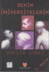 Benim Üniversitelerim 1. Hamur - Yalçın Yayınları