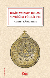 Benim Vatanım Burası, Sevdiğim Türkiye’m - Kalem Kitabevi Yayınları