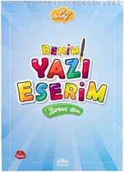 Benim Yazı Eserim - Birinci Söz - Süeda Basım Yayın