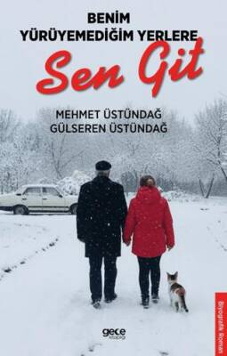 Benim Yürüyemediğim Yerlere Sen Git - 1