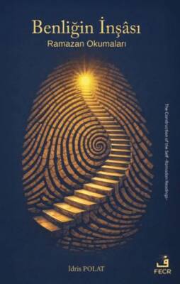 Benliğin İnşası - Ramazan Okumaları - 1