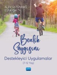 Benlik Saygısını Destekleyici Uygulamalar 7-12 Yaş - Nobel Akademik Yayıncılık