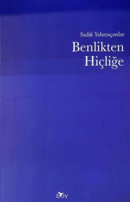 Benlikten Hiçliğe - 1