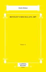 Bentley`s Miscellany, 1857 - Capitol Books