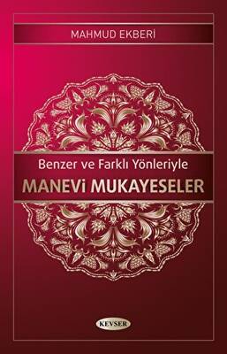 Benzer ve Farklı Yönleriyle Manevi Mukayeseler - 1