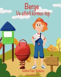 Berge ve Sihirli Kırmızı Top - Mavi Nefes Yayınları