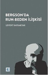 Bergson’da Ruh-Beden İlişkisi - Aktif Düşünce Yayınları
