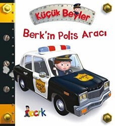 Berk’in Polis Aracı - Küçük Beyler - Bıcırık Yayınları