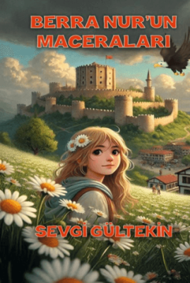 Berra Nur’un Maceraları - 1