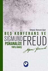 Beş Konferans ve Psikanalize Toplu Bakış - Cem Yayınevi