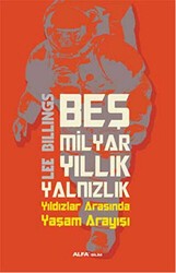 Beş Milyar Yıllık Yalnızlık - Alfa Yayınları