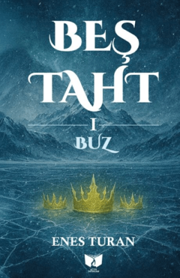 Beş Taht 1 - Buz - 1