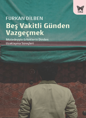 Beş Vakitli Günden Vazgeçmek - 1