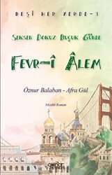 Beşi Her Yerde - 1 “Seksen Dokuz Buçuk Günde Fevr-i Alem” - Gülnar Yayınları