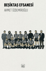 Beşiktaş Efsanesi - İthaki Yayınları