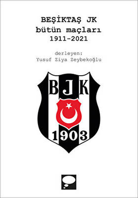 Beşiktaş Jk Bütün Maçları 1911 - 2021 - 1