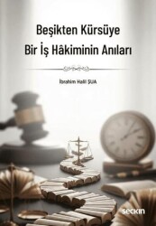Beşikten Kürsüye Bir İş Hakiminin Anıları - Seçkin Yayıncılık