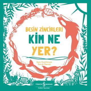 Besin Zincirleri Kim Ne Yer? - 1