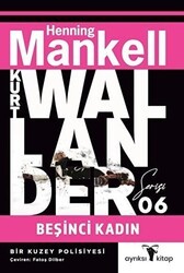 Beşinci Kadın - Kurt Wallander Serisi 6 - Ayrıksı Kitap