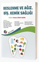 Beslenme ve Ağız, Diş, Kemik Sağlığı - Eğiten Kitap