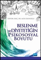 Beslenme ve Diyetetiğin Psikososyal Boyutu - Nobel Akademik Yayıncılık