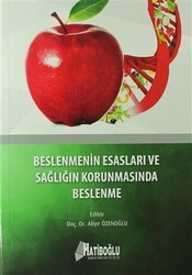 Beslenmenin Esasları ve Sağlığın Korunmasında Beslenme - Hatiboğlu Yayınları