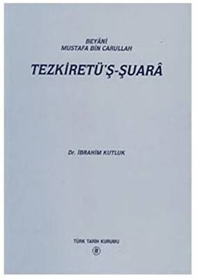 Beyani Mustafa Bin Carullah - Tezkiretü’ş-Şuara