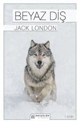 Beyaz Diş - Akıl Çelen Kitaplar