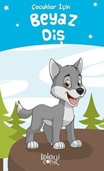 Beyaz Diş - Çocuklar İçin - Koloni Çocuk