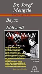 Beyaz Eldivenli Ölüm Meleği Dr. Josef Mengele - Arya Yayıncılık