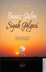 Beyaz Gülün Siyah Gölgesi - Gimsetap Yayınları