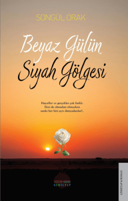 Beyaz Gülün Siyah Gölgesi - 1