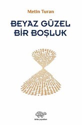 Beyaz Güzel Bir Boşluk - Ürün Yayınları