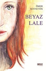 Beyaz Lale - Gece Kitaplığı