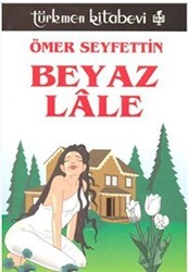 Beyaz Lale - Türkmen Kitabevi