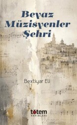 Beyaz Müzisyenler Şehri - Totem Yayıncılık