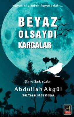 Beyaz Olsaydı Kargalar - 1