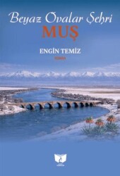 Beyaz Ovalar Şehri Muş - 1