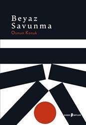 Beyaz Savunma - Edebi Şeyler