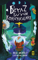 Beyaz Su`yun Koruyucuları - İlk Genç Timaş
