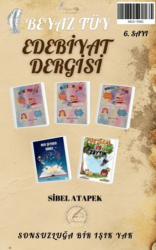 Beyaz Tüy Edebiyat Dergisi Sayı: 6 - Yazşader Yayıncılık