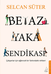 Beyaz Yaka Sendikası - Destek Yayınları